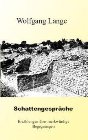 Könyv Schattengespräche Wolfgang Lange