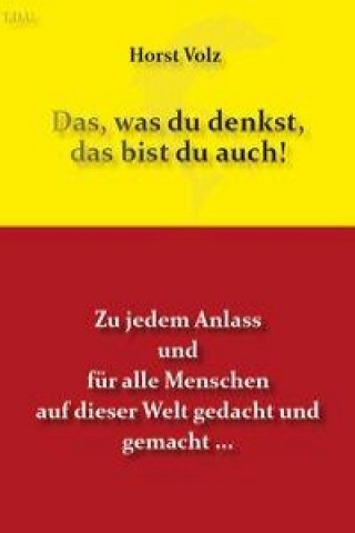 Kniha Das, was du denkst, das bist du auch! Horst Volz