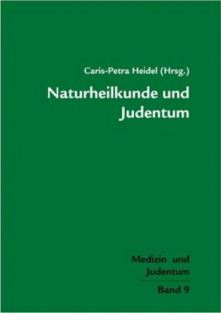 Kniha Naturheilkunde und Judentum Caris-Petra Heidel