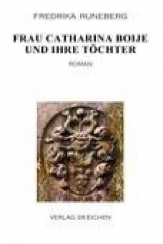 Kniha Frau Catharina Boije und ihre Töchter Fredrika Runeberg