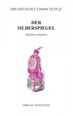 Könyv Der Silberspiegel Sir Arthur Conan Doyle