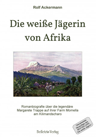 Buch Die weiße Jägerin von Afrika Rolf Ackermann