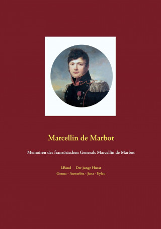 Kniha Memoiren des französischen Generals Marcellin de Marbot Marcellin de Marbot