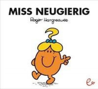 Könyv Miss Neugierig Roger Hargreaves