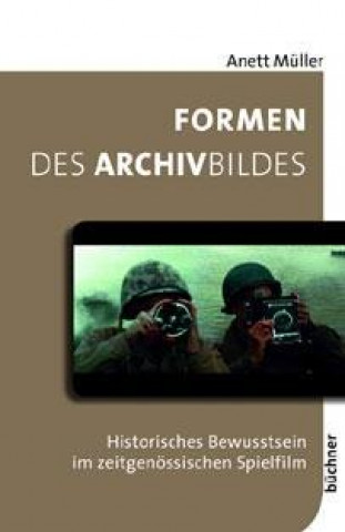 Kniha Formen des Archivbildes Anett Müller