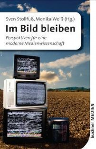 Buch Im Bild bleiben Sven Stollfuß