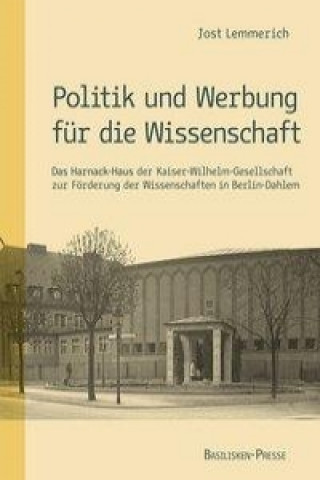 Könyv Politik und Werbung für die Wissenschaft Jost Lemmerich