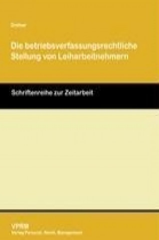 Kniha Die betriebsverfassungsrechtlich Stellung von Leiharbeitnehmern Melanie Dreher