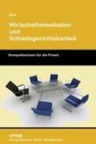 Livre Wirtschaftsmediation und Schiedsgerichtsbarkeit Ulrich Sick