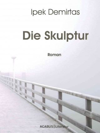 Книга Die Skulptur Ipek Demirtas