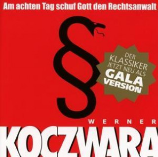 Audio Am achten Tag schuf Gott den Rechtsanwalt. 2 CDs (Galaversion) Werner Koczwara