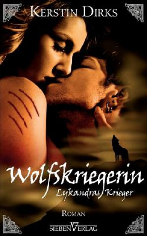 Kniha Wolfskriegerin Kerstin Dirks