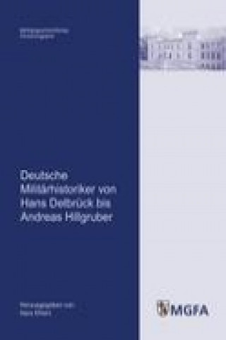 Livre Deutsche Militärhistoriker von Hans Delbrück bis Andreas Hillgruber. Hans Ehlert