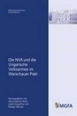 Kniha Die NVA und die Ungarische Volksarmee im Warschauer Pakt Hans-Hubertus Mack