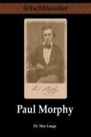 Kniha Paul Morphy Max Lange