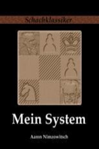 Kniha Mein System Aaron Nimzowitsch