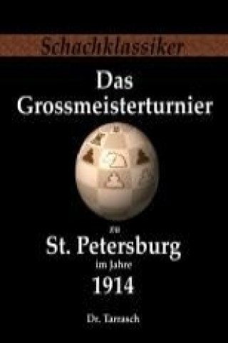 Carte Das Grossmeisterturnier zu St. Petersburg im Jahre 1914 Siegbert Tarrasch