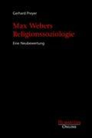 Könyv Max Webers Religionssoziologie Gerhard Preyer