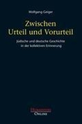 Knjiga Zwischen Urteil und Vorurteil Wolfgang Geiger