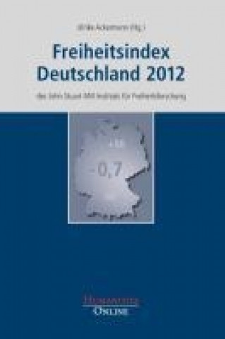 Könyv Freiheitsindex Deutschland 2012 Ulrike Ackermann