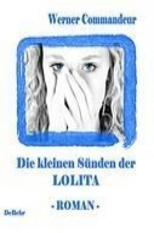 Livre Die kleinen Sünden der Lolita - Roman Werner Commandeur