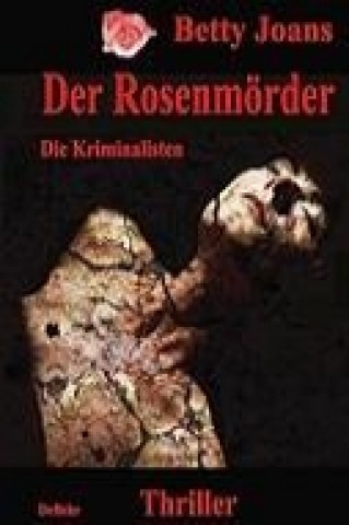 Książka Der Rosenmörder - Die Kriminalisten - Thriller Betty Joans