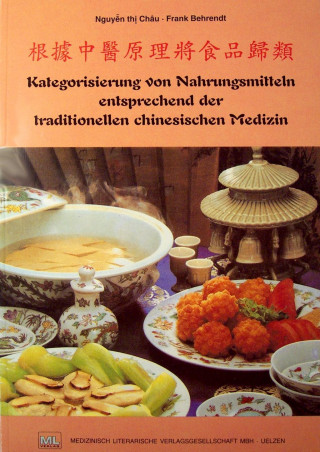 Kniha Kategorisierung von Nahrungsmitteln entsprechend der traditionellen chinesischen Medizin (TCM) Frank Behrendt