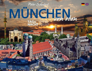 Kniha München von oben - Tag & Nacht Peter Schubert