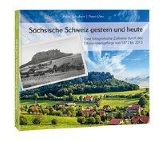 Könyv Sächsische Schweiz gestern und heute Peter Schubert