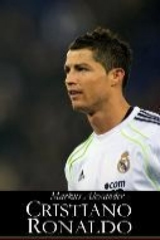 Könyv Cristiano Ronaldo ? Der neue Fußballgott Markus Alexander