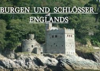 Kniha Burgen und Schlösser Englands - Ein Bildband Frieder Klar