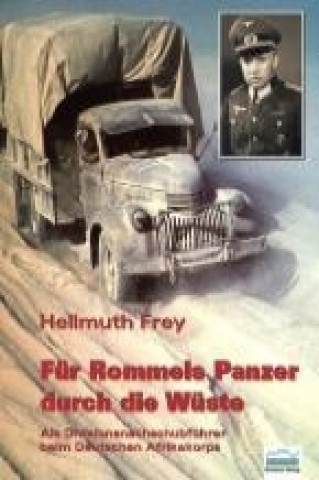 Kniha Für Rommels Panzer durch die Wüste Hellmuth Frey