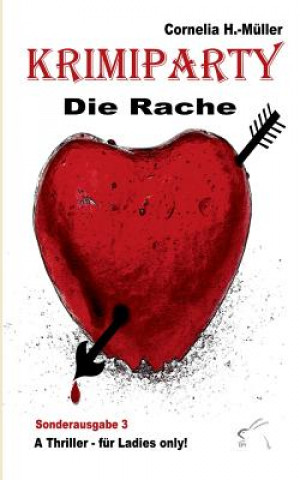 Livre Krimiparty Sonderausgabe 3 - Die Rache Cornelia H. -Müller