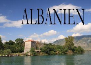 Carte Albanien - Ein Bildband Thomas Werner