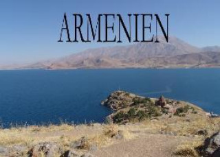 Kniha Armenien - Ein Bildband Karl Weiss