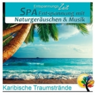 Hanganyagok SPA Entspannung mit Naturgeräuschen & Musik, Audio-CD Entspannungszeit