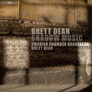 Audio Shadow Music Brett/Swedish Chamber Orchestra Dean