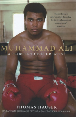 Книга Muhammad Ali: A Tribute to the Greatest Thomas Hauser