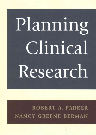 Könyv Planning Clinical Research Robert A. Parker