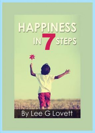 Könyv Happiness In Seven Steps Lee G Lovett