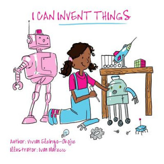 Buch I can invent things Vivian Elebiyo