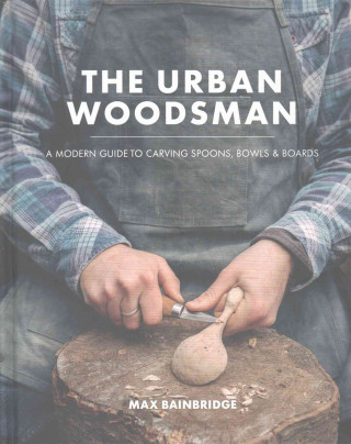 Könyv Urban Woodsman Max Bainbridge