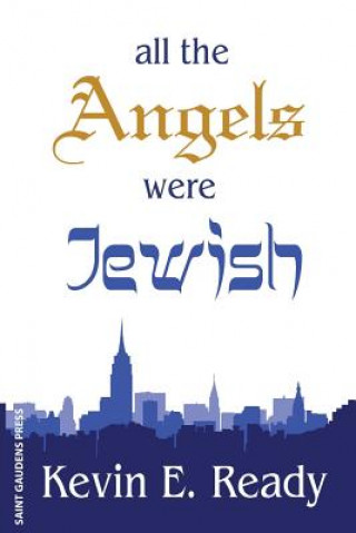 Książka All the Angels were Jewish Kevin E. Ready