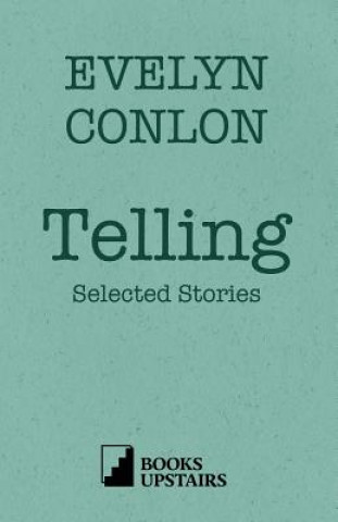 Buch Telling Selected Stories Evelyn Conlon