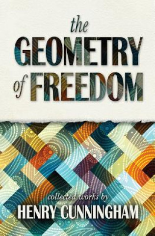 Kniha Geometry of Freedom Henry Cunningham