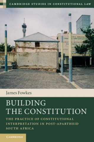 Carte Building the Constitution James Fowkes