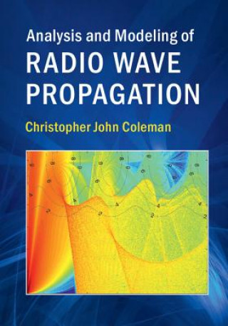 Kniha Analysis and Modeling of Radio Wave Propagation Christopher John Coleman