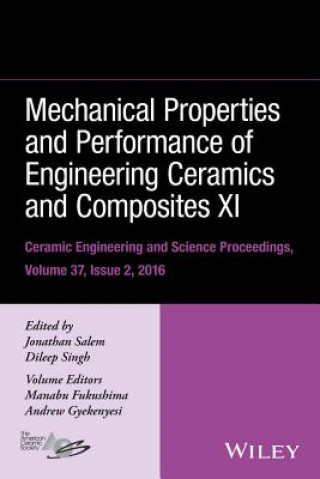 Kniha Mechanical Properties & Performance of Engineering Ceramics and Composites XI - Ceramic Engineering  and Science Proceedings Volume 37, Issue 2 Dileep Singh