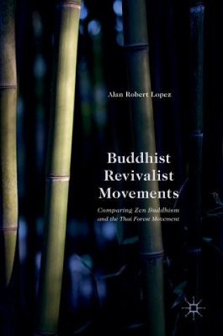 Livre Buddhist Revivalist Movements Alan Robert Lopez