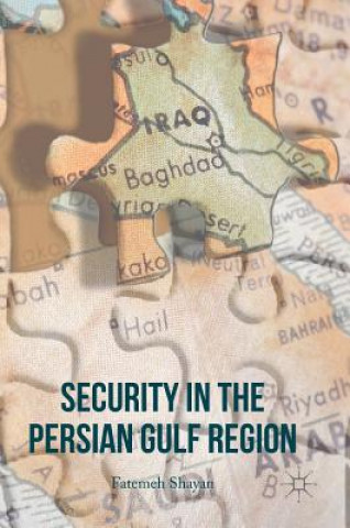 Knjiga Security in the Persian Gulf Region Fatemeh Shayan